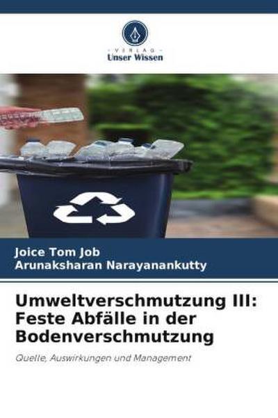 Umweltverschmutzung III: Feste Abfälle in der Bodenverschmutzung