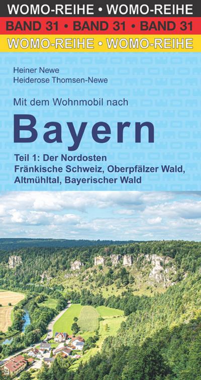 Mit dem Wohnmobil nach Bayern 1: Der Nordosten