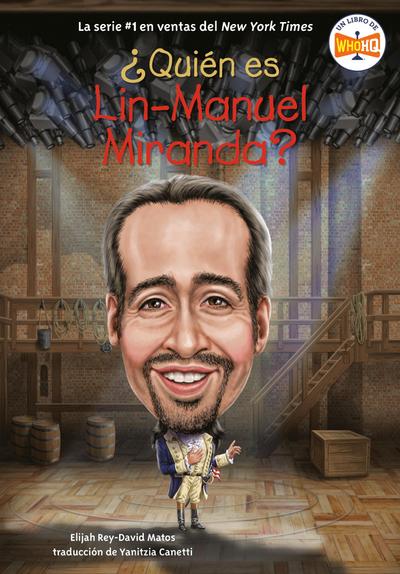 Qui n es Lin-Manuel Miranda? (Who Is Lin-Manuel Miranda? Spanish Edition)