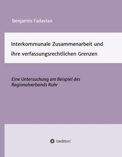 Interkommunale Zusammenarbeit und ihre verfassungsrechtlichen Grenzen