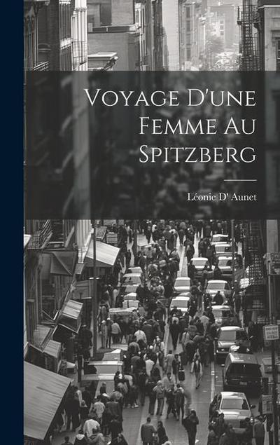 Voyage D’une Femme Au Spitzberg