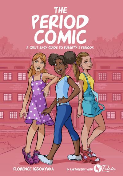 The Period Comic. A Girl’s Guide to Puberty & Period. A illustrated Book for Girls from Age 8s (1)