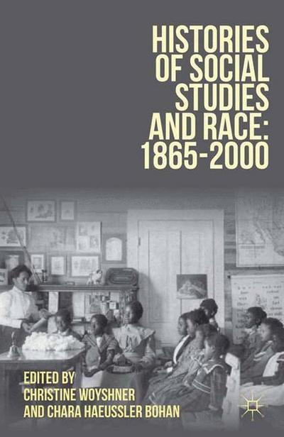 Histories of Social Studies and Race: 1865¿2000