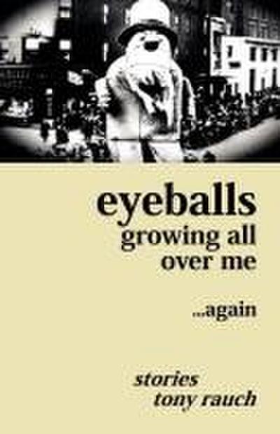 Eyeballs Growing All Over Me ...Again