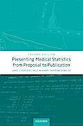 Presenting Medical Statistics from Proposal to Publication