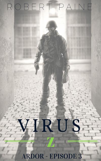 Virus Z: Ardor - Episode 3