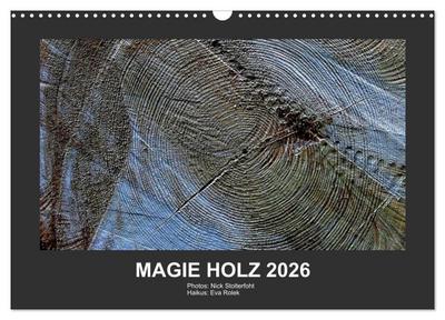 MAGIE HOLZ 2026 (Wandkalender 2026 DIN A3 quer), CALVENDO Monatskalender