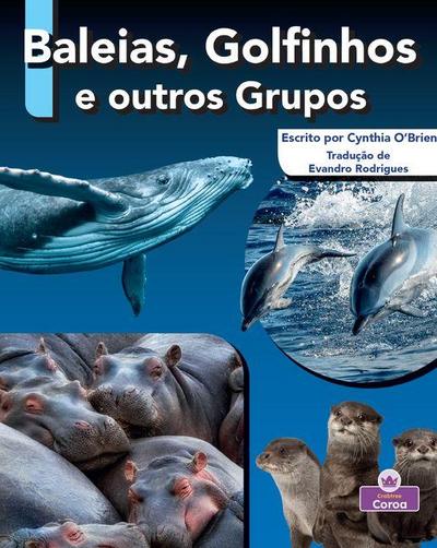 Baleias, Golfinhos E Outros Grupos (Whale, Dolphin, and Other Pods)