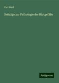 Beiträge zur Pathologie der Blutgefäße