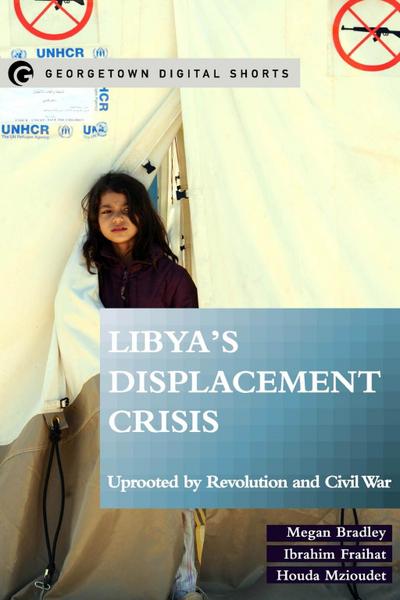 Libya’s Displacement Crisis