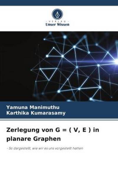 Zerlegung von G = ( V, E ) in planare Graphen