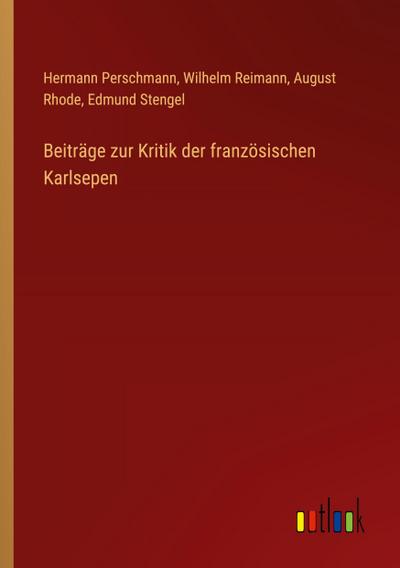 Beiträge zur Kritik der französischen Karlsepen