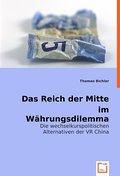 Das Reich der Mitte im Währungsdilemma