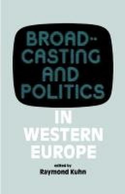 Broadcasting and Politics in Western Europe