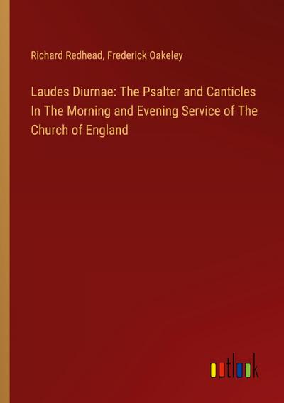 Laudes Diurnae: The Psalter and Canticles In The Morning and Evening Service of The Church of England