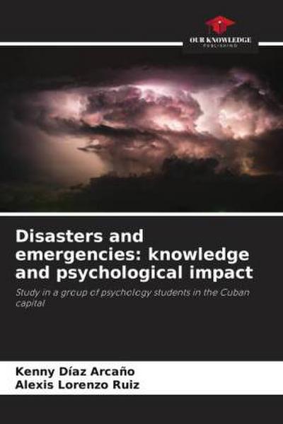 Disasters and emergencies: knowledge and psychological impact