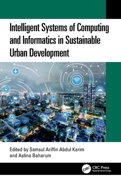 Intelligent Systems of Computing and Informatics in Sustainable Urban Development