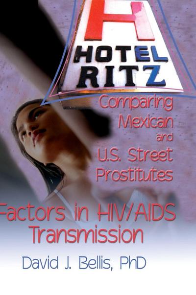 Hotel Ritz - Comparing Mexican and U.S. Street Prostitutes