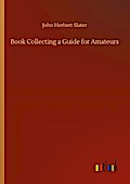 Book Collecting a Guide for Amateurs