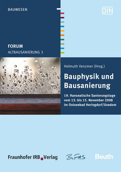 Forum Altbausanierung 3. Bauphysik und Bausanierung.