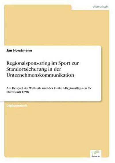 Regionalsponsoring im Sport zur Standortsicherung in der Unternehmenskommunikation
