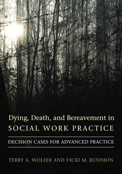 Dying, Death, and Bereavement in Social Work Practice