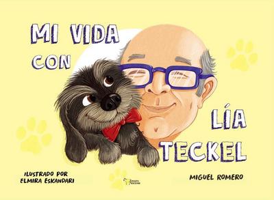 Mi vida con Lia Teckel