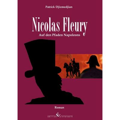 Djizmedjian, P: Nicolas Fleury: Auf den Pfaden Napoleons