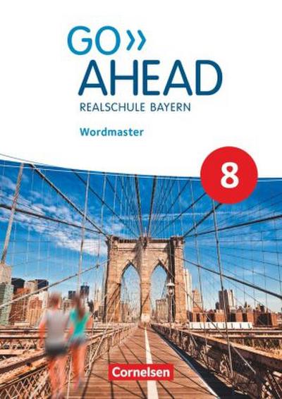 Go Ahead - Realschule Bayern 2017 - 8. Jahrgangsstufe, Wordmaster