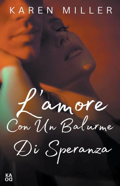 L’amore con un barlume di speranza