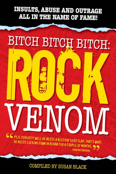 Rock Venom: Insults, Abuse and Outrage