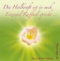 Die Heilkraft ist in euch. Erzengel Raffael sprich