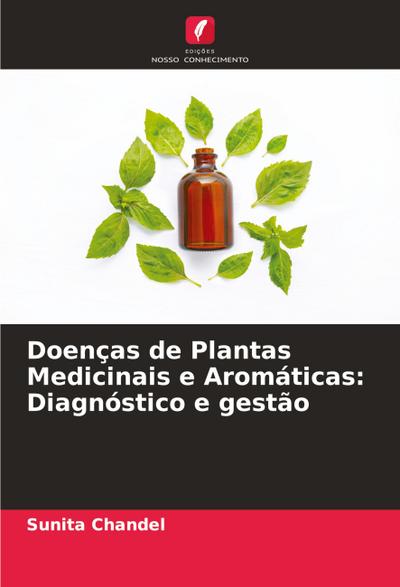 Doenças de Plantas Medicinais e Aromáticas: Diagnóstico e gestão