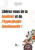 Libérez-vous de la boulimie et de l’hyperphagie émotionnelles !