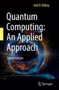 Quantum Computing: An Applied Approach