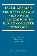 Facial Analysis from Continuous Video with Applications to Human-Computer Interface