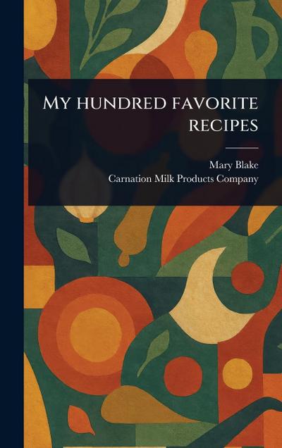 My Hundred Favorite Recipes