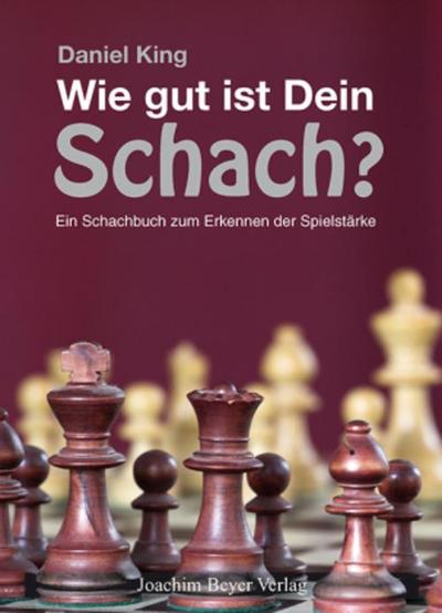 Wie gut ist Dein Schach ?