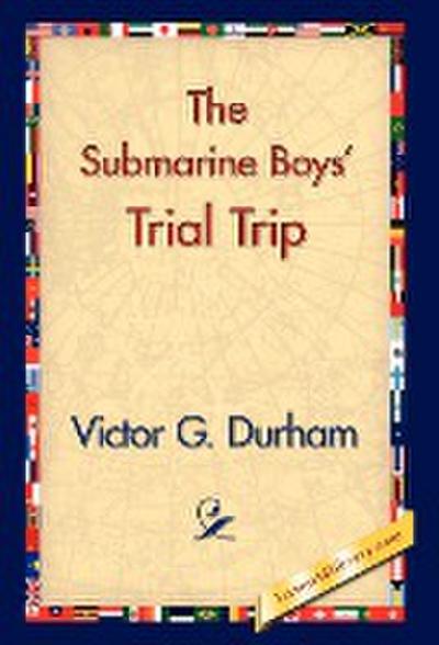 The Submarine Boys’ Trial Trip