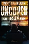 Uncover - Die Trollfabrik