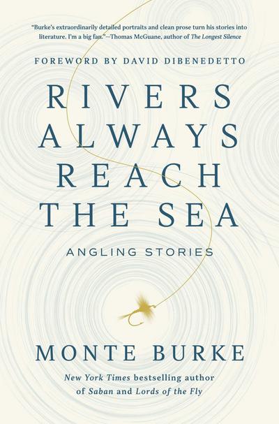 Rivers Always Reach the Sea