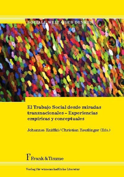 El Trabajo Social desde miradas transnacionales - Experiencias empíricas y conceptuales