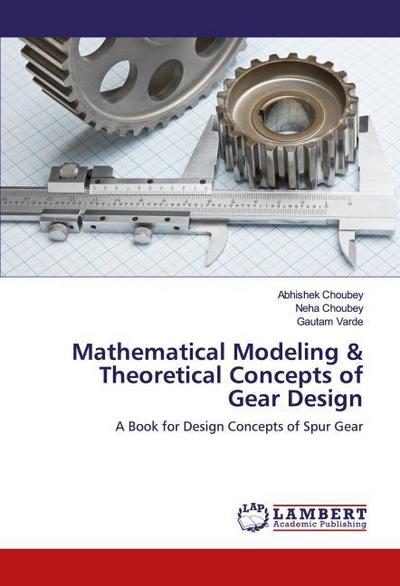 Mathematical Modeling & Theoretical Concepts of Gear Design