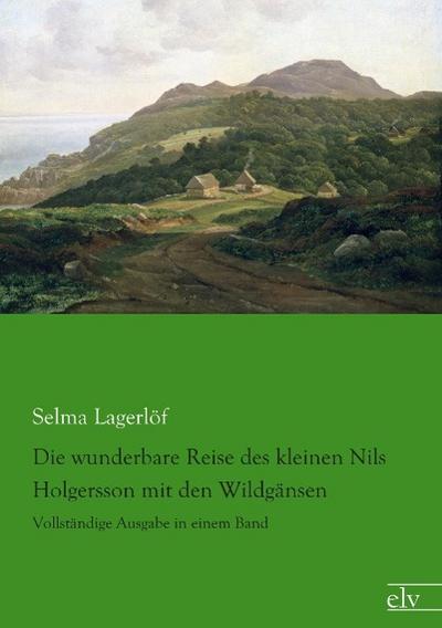 Lagerlöf, S: Die wunderbare Reise des kleinen Nils Holgersso