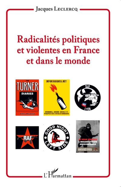 Radicalités politiques et violentes en France et dans le monde