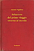 Relazione del primo viaggio intorno al mondo
