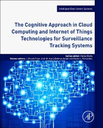 Cognitive Approach in Cloud Computing and Internet of Things Technologies for Surveillance Tracking Systems