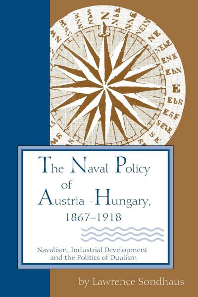 Naval Policy of Austria-Hungary, 1867-1918