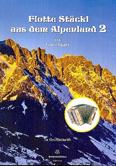 Flotte Stückl aus dem Alpenland Band 2für steirische Harmonika in Griffschrift