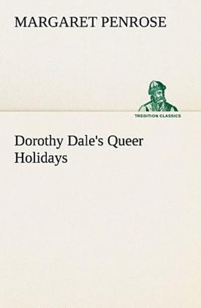 Dorothy Dale’s Queer Holidays
